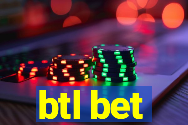 btl bet